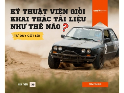 Kỹ Thuật Viên Giỏi Khai Thác Tài Liệu Kỹ Thuật Ô Tô Như Thế Nào?