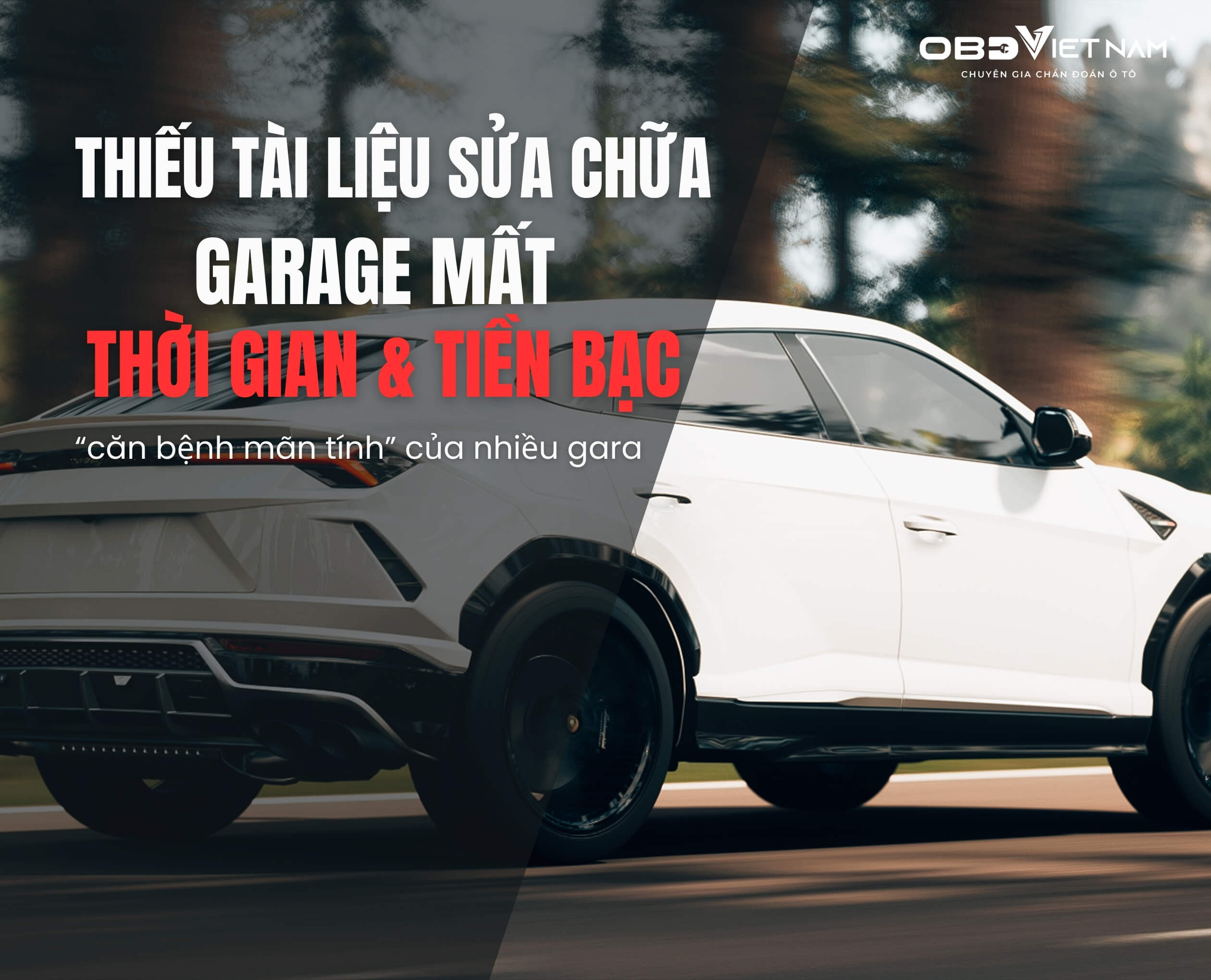 Vì Sao Thiếu Tài Liệu Sửa Chữa Ô Tô Khiến Gara Mất Thời Gian & Tiền Bạc?