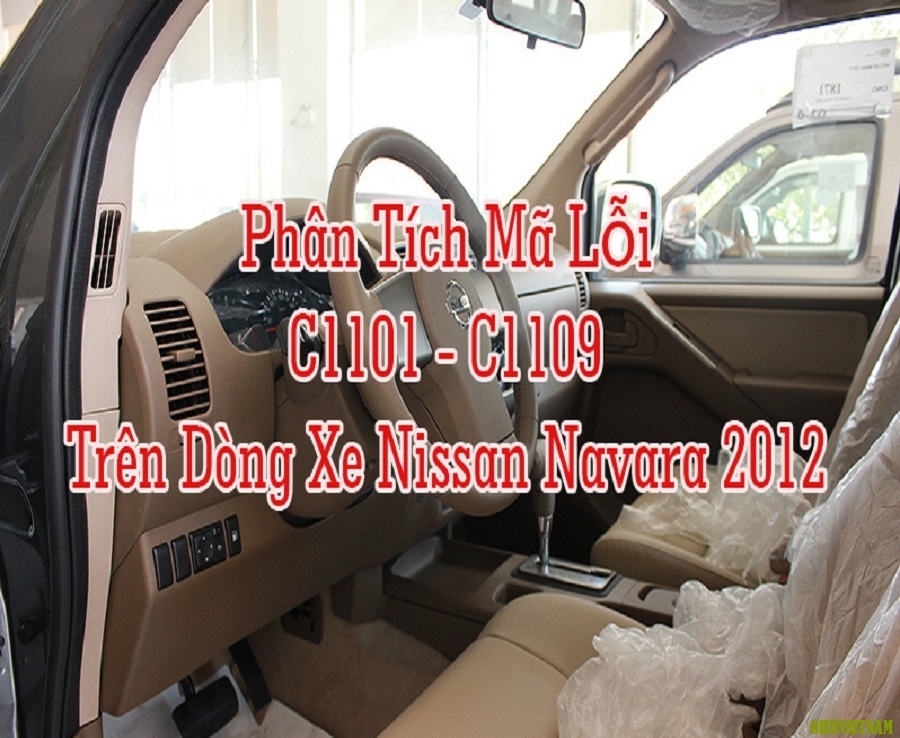 Phân Tích Mã Lỗi C1109 - C1101 Nissan Navara G2.5L 2012